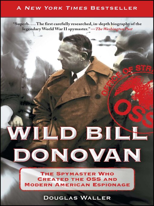 Title details for Wild Bill Donovan by Douglas Waller - Available